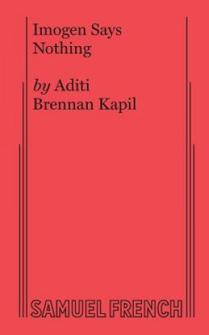 Kniha Imogen Says Nothing Aditi Brennan Kapil