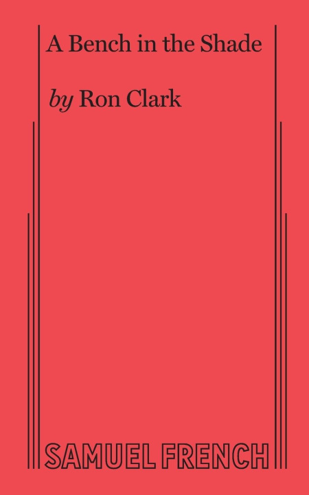 Knjiga BENCH IN THE SHADE Ron Clark