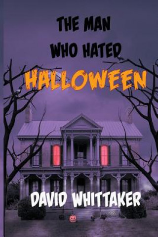 Книга Man Who Hated Halloween David Whittaker