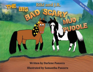 Buch Riki and J.R.: The Big Bad Scary Mud Puddle Darlene Panzera