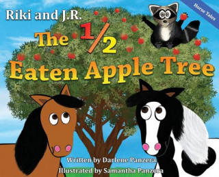 Libro Riki and J.R.: The 1/2 Eaten Apple Tree Darlene Panzera