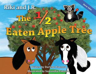 Libro Riki and J.R.: The 1/2 Eaten Apple Tree Darlene Panzera