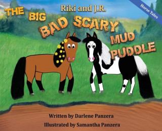 Buch Riki and J.R.: The Big Bad Scary Mud Puddle Darlene Panzera