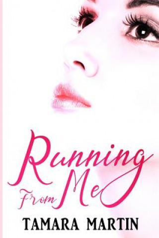 Book Running From Me Tamara Martin