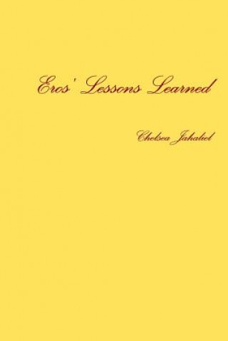 Knjiga Eros' Lessons Learned Chelsea Jahaliel