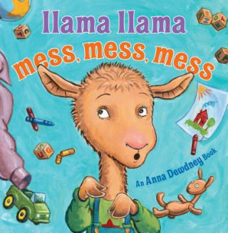 Kniha Llama Llama Mess Mess Mess Anna Dewdney