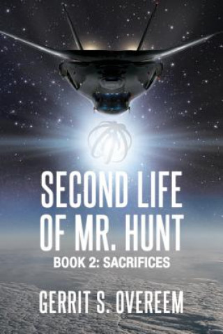 Kniha Second Life of Mr. Hunt: Book 2: Sacrifices Gerrit S Overeem