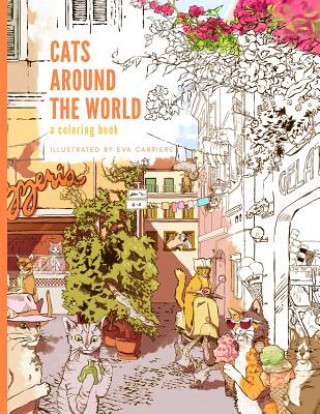 Книга Cats Around the World: A Coloring Book Eva Carriere