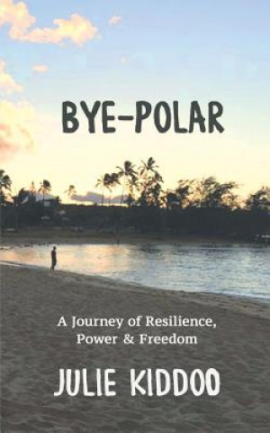 Knjiga Bye-Polar Julie Kiddoo