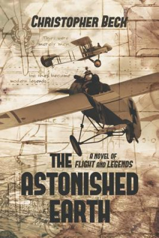 Buch The Astonished Earth: A Novel of Flight and Legends Christopher Beck