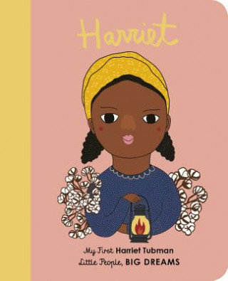 Könyv Harriet Tubman: My First Harriet Tubman [Board Book] Isabel Sanchez Vegara