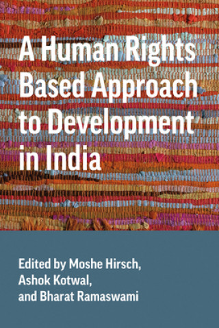 Könyv Human Rights Based Approach to Development in India Moshe Hirsch