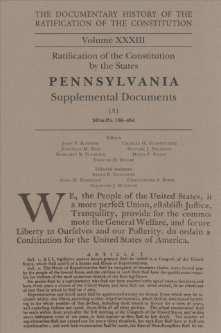 Kniha The Documentary History of the Ratification of the Constitution, Volume 33: Ratification of the Constitution by the States Pennsylvania Supplemental D John P. Kaminski