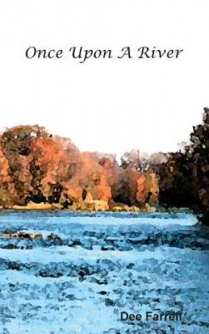 Kniha Once Upon a River Dee Farrell