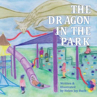 Kniha The Dragon in the Park Helen Joy Buck