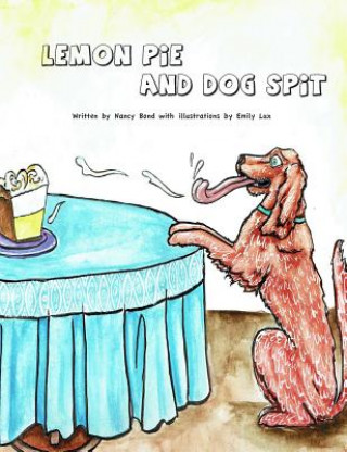 Knjiga Lemon Pie and Dog Spit Nancy Bond