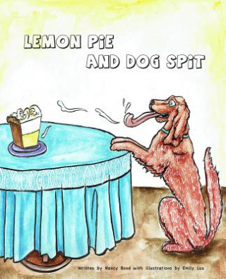 Knjiga Lemon Pie and Dog Spit Nancy Bond