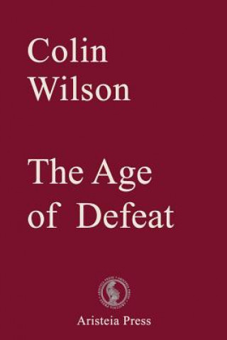 Knjiga Age of Defeat Thomas F Bertonneau