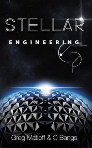 Könyv Stellar Engineering Greg Matloff