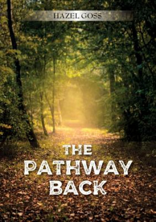 Kniha Pathway Back Hazel Goss