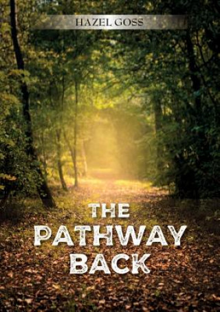 Kniha Pathway Back Hazel Goss