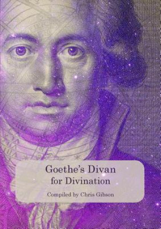 Könyv Goethe's Divan for Divination Chris Gibson