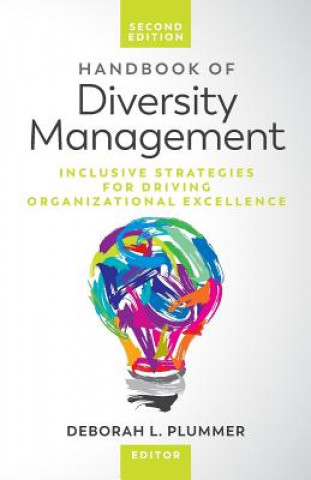 Kniha Handbook of Diversity Management: Inclusive Strategies for Driving Organizational Excellence Deborah Plummer