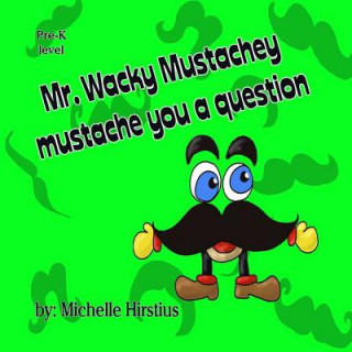 Carte Mr. Wacky Mustachey Mustache You a Question Michelle Hirstius