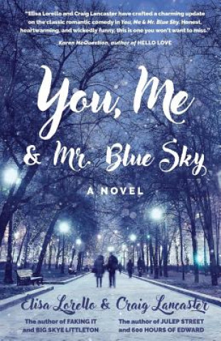 Libro You, Me & Mr. Blue Sky Elisa Lorello