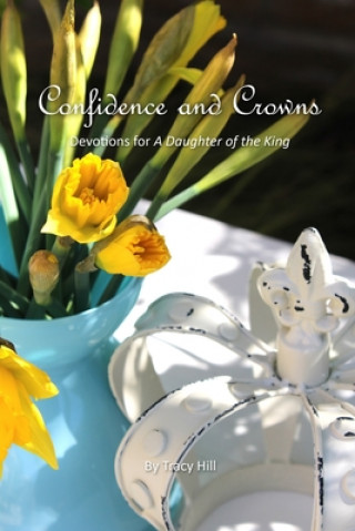 Book Confidence and Crowns Tracy Hill