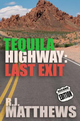 Carte Tequila Highway: Last Exit R J Matthews