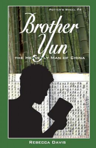 Könyv Brother Yun: The Heavenly Man of China Rebecca Davis