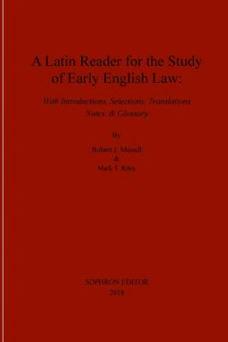Könyv Latin Reader for the Study of Early English Law Robert J Meindl