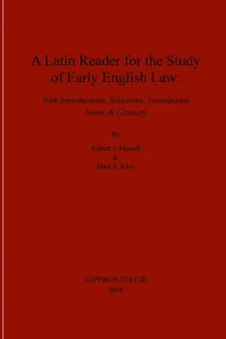 Książka Latin Reader for the Study of Early English Law Robert J Meindl