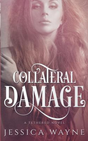 Knjiga Collateral Damage Jessica Wayne