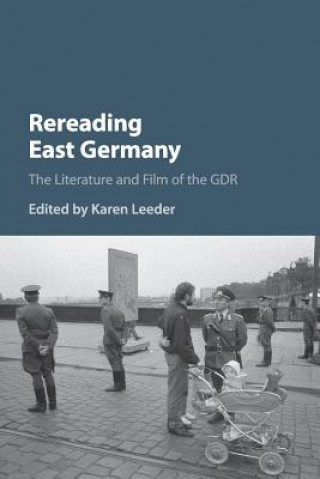 Carte Rereading East Germany EDITED BY KAREN LEED