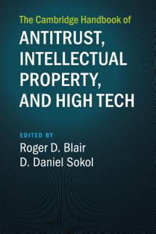 Kniha Cambridge Handbook of Antitrust, Intellectual Property, and High Tech EDITED BY ROGER D. B