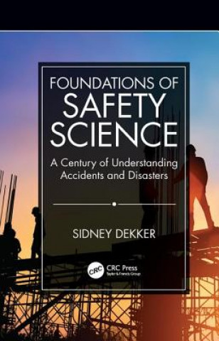 Carte Foundations of Safety Science Dekker