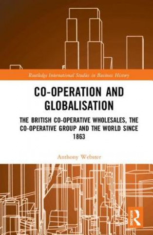 Knjiga Co-operation and Globalisation Anthony Webster