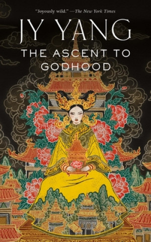 Könyv Ascent to Godhood Jy Yang