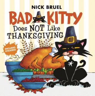 Boek Bad Kitty Does Not Like Thanksgiving Nick Bruel