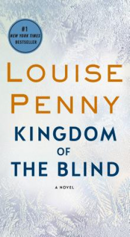 Carte Kingdom of the Blind Louise Penny