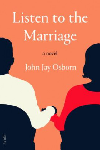 Kniha Listen to the Marriage John Jay Osborn