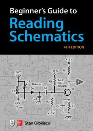 Книга Beginner's Guide to Reading Schematics, Fourth Edition Stan Gibilisco