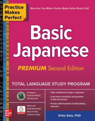 Könyv Practice Makes Perfect: Basic Japanese, Premium Second Edition Eriko Sato