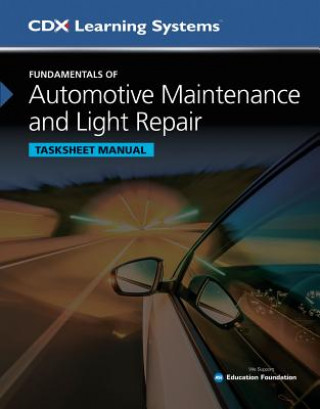 Libro Fundamentals of Automotive Maintenance and Light Repair Tasksheet Manual, Second Edition CDX Automotive