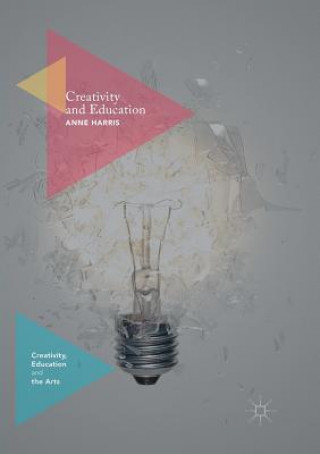 Книга Creativity and Education ANNE HARRIS