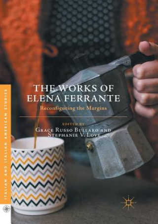 Kniha Works of Elena Ferrante GRACE RUSSO BULLARO