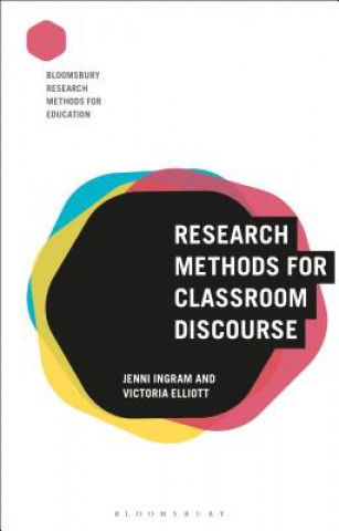 Kniha Research Methods for Classroom Discourse Victoria Elliott