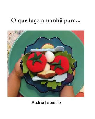 Livre O que faco amanha para.. Andrea Jeronimo